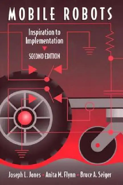 Mobile Robots: Inspiration to Implementation by Joseph L. Jones