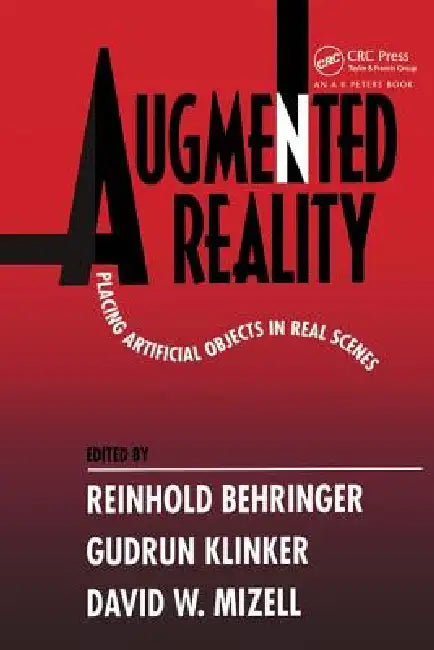 Augmented Reality: Placing Artificial Objects in Real Scenes by Reinhold Behringer