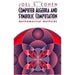 Computer Algebra and Symbolic Computation: Mathematical Methods by Joel S. Cohen