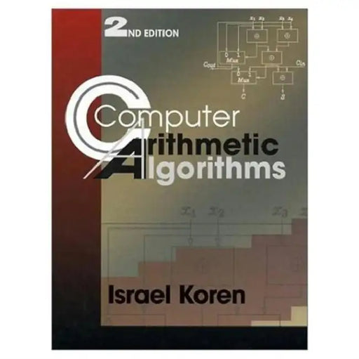 Computer Arithmetic Algorithms by Israel Koren