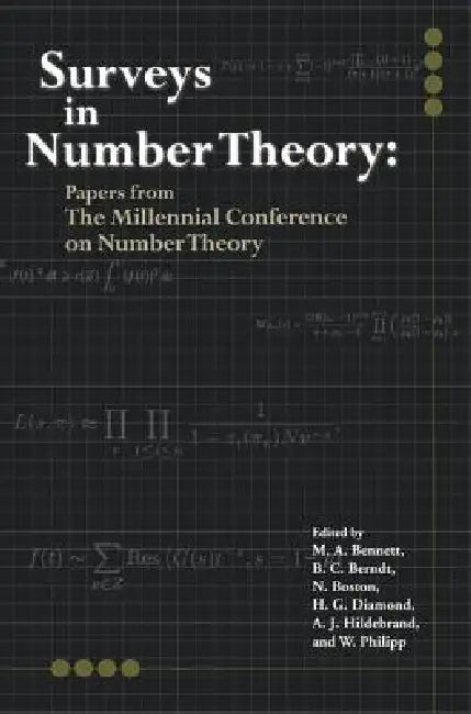 Surveys in Number Theory: Papers from the Millennial Conference on Number Theory by Bruce Berndt