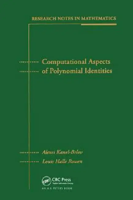 Computational Aspects of Polynomial Identities by Alexei Kanel-Belov
