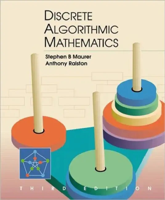 Discrete Algorithmic Mathematics by Stephen B. Maurer