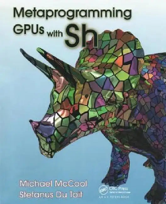 Metaprogramming Gpus with Sh by Michael McCool