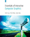 Essentials of Interactive Computer Graphics: Concepts and Implementation by Kelvin Sung, Peter Shirley, Steven Baer