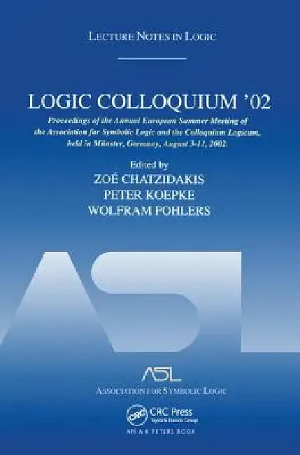 Logic Colloquium '02: Lecture Notes in Logic 27 by Zoé Chatzidakis