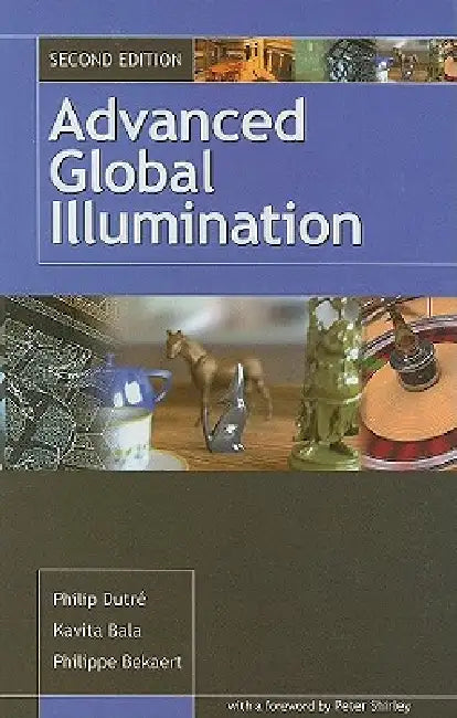 Advanced Global Illumination by Philip Dutre