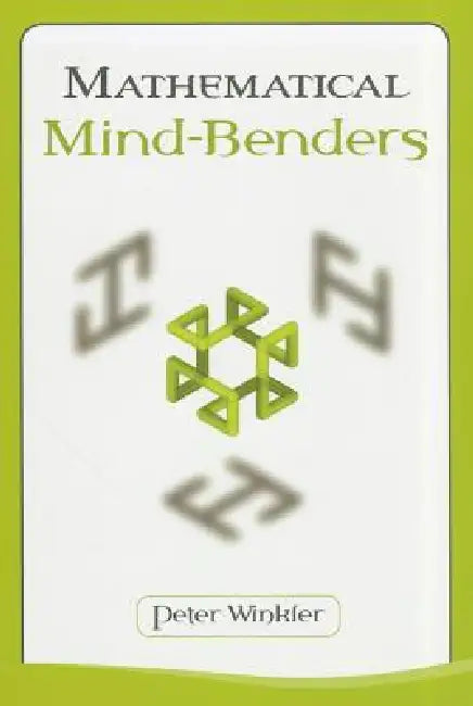 Mathematical Mind-Benders by Peter Winkler