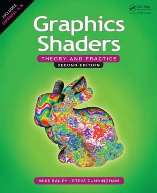 Graphics Shaders: Theory and Practice, Second Edition by Mike Bailey
