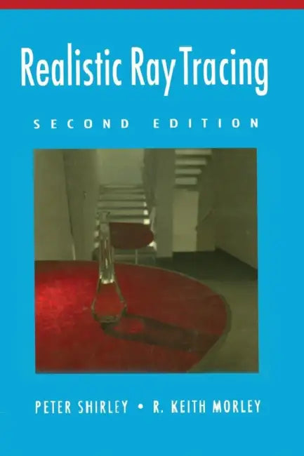 Realistic Ray Tracing by Peter Shirley, R. Keith Morley