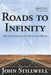 Roads to Infinity: The Mathematics of Truth and Proof by John Stillwell