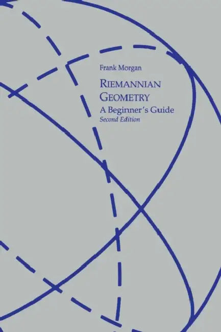 Riemannian Geometry: A Beginners Guide, Second Edition by Frank Morgan