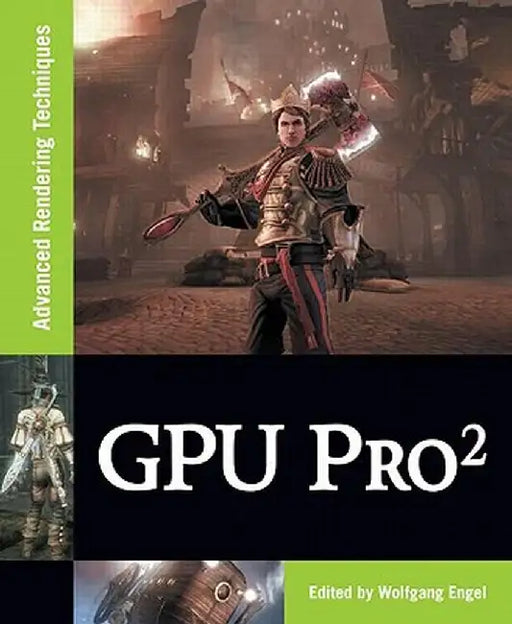 GPU Pro2: Advanced Rendering Techniques by Wolfgang Engel