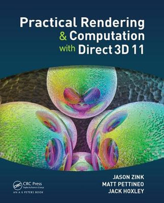 Practical Rendering and Computation with Direct3D 11 by Zink, Jason