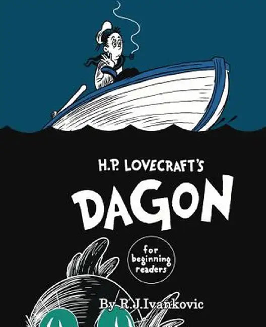 H.P. Lovecraft's Dagon for Beginning Readers by R J Ivankovic