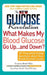 The New Glucose Revolution What Makes My Blood Glucose Go Up . . . and Down?: 101 Frequently Asked Questions about Your Blood Glucose Levels by Jennie Brand-Miller
