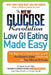 The New Glucose Revolution Low GI Eating Made Easy: The Beginner's Guide to Eating with the Glycemic Index-Featuring the Top 100 Low GI Foods by Jennie Brand-Miller