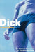 Dick: A User's Guide by Michele C. Moore