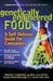 Genetically Engineered Food: A Self Defense Guide for Consumers by Ronnie Cummins