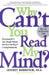 Why Can't You Read My Mind?: Overcoming the 9 Toxic Thought Patterns That Get in the Way of a Loving Relationship by Jeffrey Bernstein