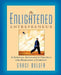 The Enlightened Entrepreneur: A Spiritual Approach to Creating & Marketing a Company by Grace Bulger