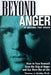 Beyond Anger: A Guide for Men: How to Free Yourself from the Grip of Anger and Get More Out of Life by Thomas J. Harbin