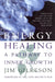 Energy Healing: A Pathway to Inner Growth by Jim Gilkeson
