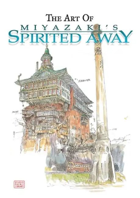The Art of Miyazaki's Spirited Away by Hayao Miyazaki