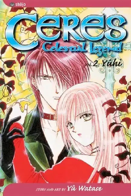 Ceres: Celestial Legend, Vol. 2 by Yuu Watase