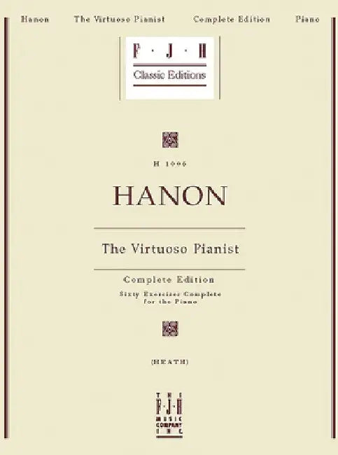 Hanon--The Virtuoso Pianist, Complete Edition by Charles-Louis Hanon