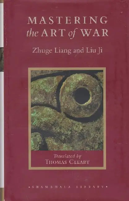 Mastering The Art Of War by Thomas Cleary 