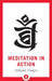 Meditation In Action by Shambhala In House