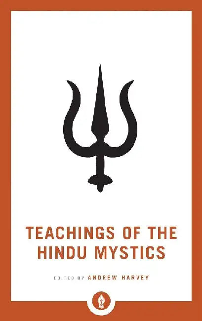 Teachings Of The Hindu Mystics by Shambhala In House