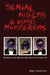Serial Killers and Mass Murderers: Profiles of the World's Most Barbaric Criminals by Nigel Cawthorne