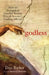 Godless: How an Evangelical Preacher Became One of America's Leading Atheists by Dan Barker