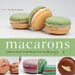 Macarons: Authentic French Cookie Recipes from the Macaron Café by Cecile Cannone