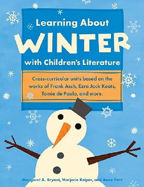 Learning about Winter with Children's Literature by Margaret A. Bryant
