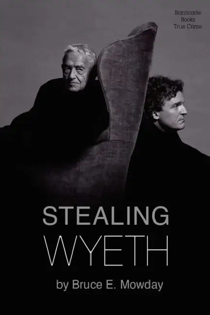 Stealing Wyeth by Bruce E. Mowday