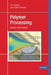 Polymer Processing: Modeling and Simulation by Tim A. Osswald