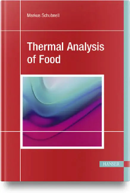 Thermal Analysis of Food by Markus Schubnell
