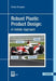 Robust Plastic Product Design: A Holistic Approach by Vikram Bhargava
