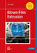 Blown Film Extrusion by Kirk Cantor