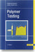 Polymer Testing by Wolfgang Grellmann