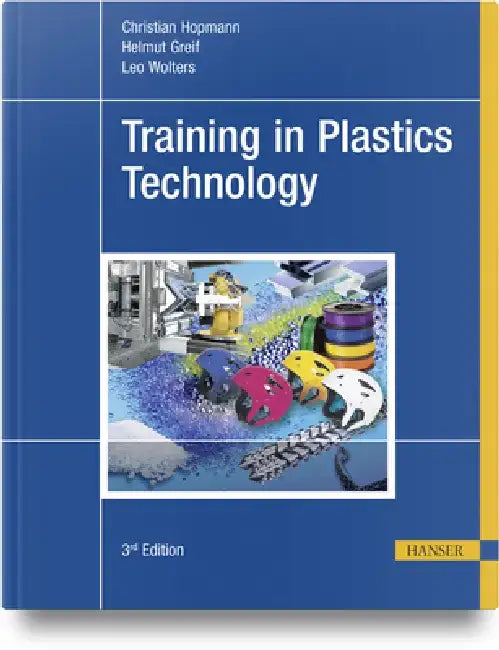Training in Plastics Technology by Christian Hopmann