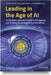 Leading in the Age of AI: A Complete Leadership Guide to Navigating and Shaping the Ai-Augmented Workplace by Richard Butler, Jörg Nitschmann, Manfred Becking