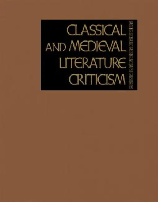 Classical and Medieval Literature Criticism by Gale Research Inc