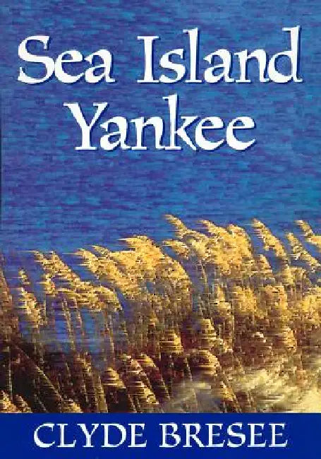 Sea Island Yankee by Clyde Bresee