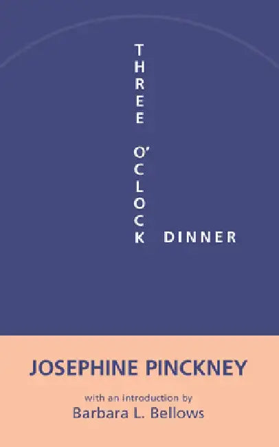 Three O'Clock Dinner by Josephine Pinckney