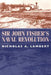 Sir John Fisher's Naval Revolution by Nicholas A. Lambert