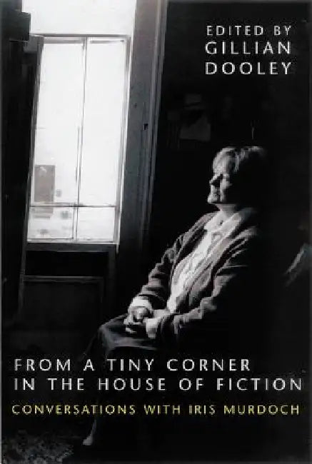 From a Tiny Corner in the House of Fiction by Gillian Dooley